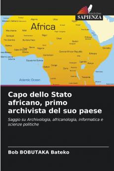 Capo dello Stato africano primo archivista del suo paese