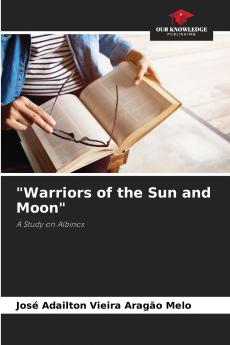 Warriors of the Sun and Moon