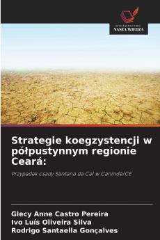 Strategie koegzystencji w półpustynnym regionie Ceará