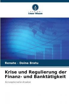 Krise und Regulierung der Finanz- und Banktätigkeit