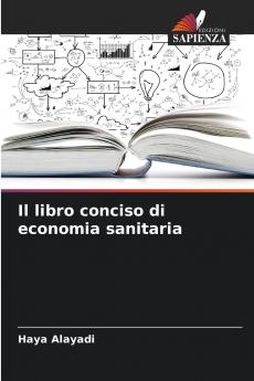 Il libro conciso di economia sanitaria