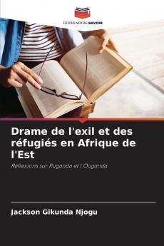 Drame de l'exil et des réfugiés en Afrique de l'Est