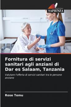 Fornitura di servizi sanitari agli anziani di Dar es Salaam Tanzania