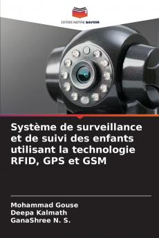 Système de surveillance et de suivi des enfants utilisant la technologie RFID GPS et GSM