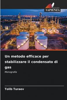 Un metodo efficace per stabilizzare il condensato di gas