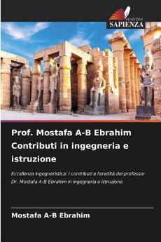Prof. Mostafa A-B Ebrahim Contributi in ingegneria e istruzione