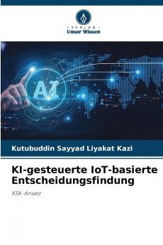KI-gesteuerte IoT-basierte Entscheidungsfindung