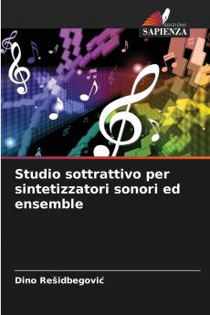 Studio sottrattivo per sintetizzatori sonori ed ensemble
