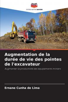 Augmentation de la durée de vie des pointes de l'excavateur