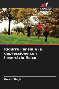 Ridurre l'ansia e la depressione con l'esercizio fisico