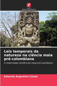 Leis temporais da natureza na ciência maia pré-colombiana
