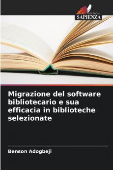 Migrazione del software bibliotecario e sua efficacia in biblioteche selezionate