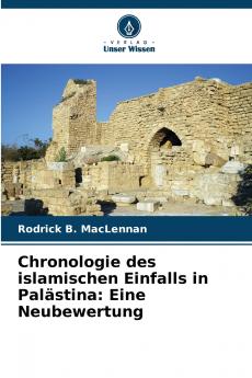 Chronologie des islamischen Einfalls in Palästina