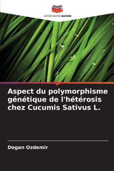 Aspect du polymorphisme génétique de l'hétérosis chez Cucumis Sativus L.