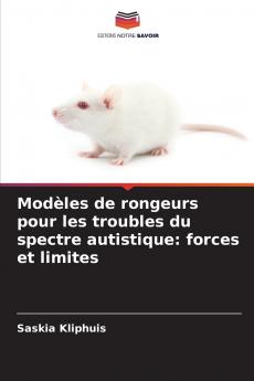 Modèles de rongeurs pour les troubles du spectre autistique