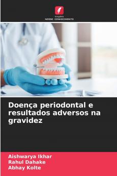 Doença periodontal e resultados adversos na gravidez