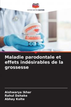 Maladie parodontale et effets indésirables de la grossesse