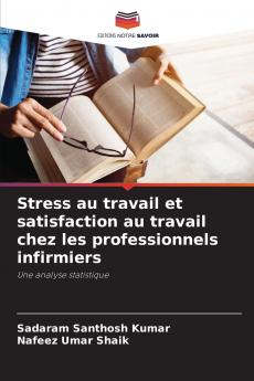 Stress au travail et satisfaction au travail chez les professionnels infirmiers