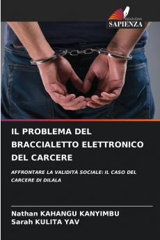 IL PROBLEMA DEL BRACCIALETTO ELETTRONICO DEL CARCERE