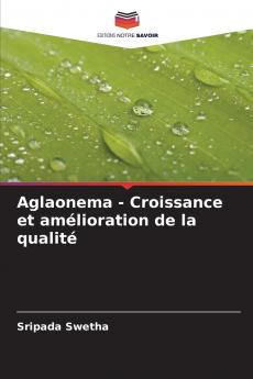 Aglaonema - Croissance et amélioration de la qualité