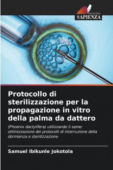 Protocollo di sterilizzazione per la propagazione in vitro della palma da dattero
