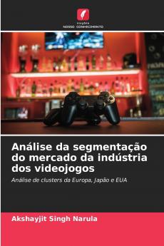 Análise da segmentação do mercado da indústria dos videojogos