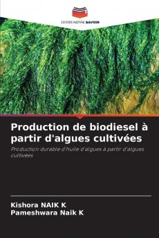Production de biodiesel à partir d'algues cultivées