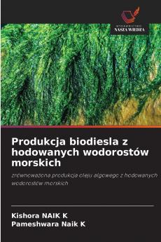 Produkcja biodiesla z hodowanych wodorostów morskich