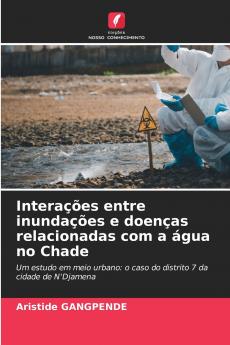 Interações entre inundações e doenças relacionadas com a água no Chade