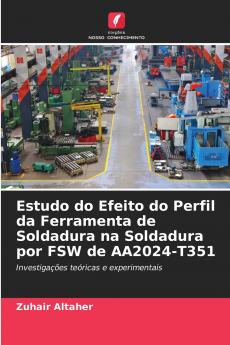 Estudo do Efeito do Perfil da Ferramenta de Soldadura na Soldadura por FSW de AA2024-T351