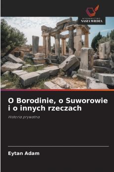 O Borodinie o Suworowie i o innych rzeczach