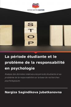 La période étudiante et le problème de la responsabilité en psychologie