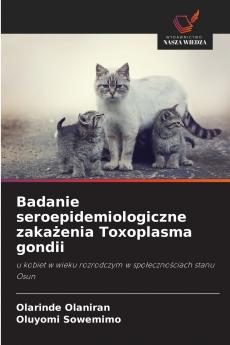 Badanie seroepidemiologiczne zaka?enia Toxoplasma gondii