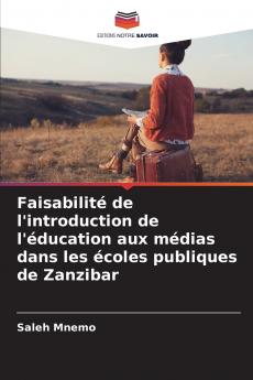 Faisabilité de l'introduction de l'éducation aux médias dans les écoles publiques de Zanzibar