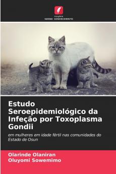 Estudo Seroepidemiológico da Infeção por Toxoplasma Gondii