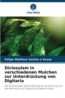 Diclosulam in verschiedenen Mulchen zur Unterdrückung von Digitaria