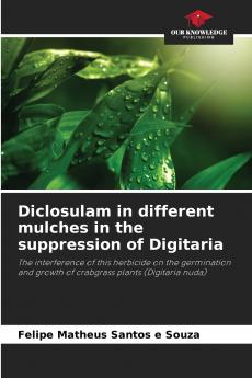 Diclosulam in different mulches in the suppression of Digitaria