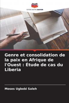 Genre et consolidation de la paix en Afrique de l'Ouest