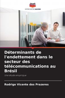 Déterminants de l'endettement dans le secteur des télécommunications au Brésil