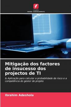 Mitigação dos factores de insucesso dos projectos de TI