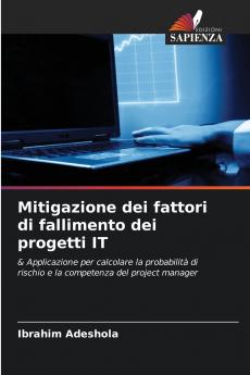 Mitigazione dei fattori di fallimento dei progetti IT