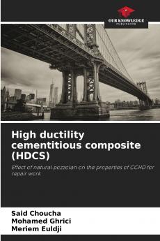 High ductility cementitious composite (HDCS)