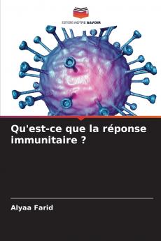 Qu'est-ce que la réponse immunitaire ?