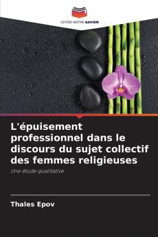 L'épuisement professionnel dans le discours du sujet collectif des femmes religieuses