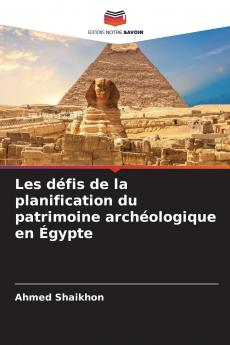 Les défis de la planification du patrimoine archéologique en Égypte