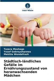 Städtisch-ländliches Gefälle im Ernährungszustand von heranwachsenden Mädchen