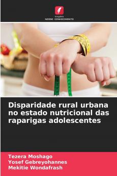 Disparidade rural urbana no estado nutricional das raparigas adolescentes
