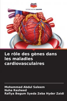 Le rôle des gènes dans les maladies cardiovasculaires