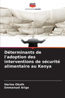 Déterminants de l'adoption des interventions de sécurité alimentaire au Kenya