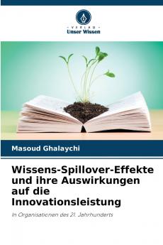 Wissens-Spillover-Effekte und ihre Auswirkungen auf die Innovationsleistung